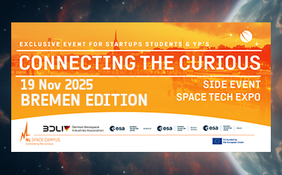 Going to Space Tech Expo in Bremen? Join the "Connecting The Curious" networking event on 19 Nov! NL Space Campus "Connecting The Curious" Network & Drinks in Bremen