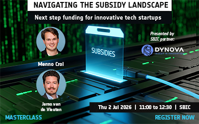 Navigate the subsidy landscape: Next step funding for tech startups (masterclass: 2 Jul)