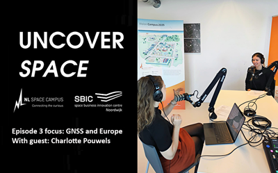 Uncover Space podcast focuses on global satellite navigation systems with guest Charlotte Pouwels